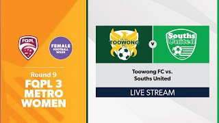 FQPL 3 Metro Women Round 9  Toowong FC vs Souths United [upl. by Kiernan75]