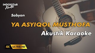 Ya Asyiqol Musthofa  Sabyan  Karaoke Akustik [upl. by Deloris749]