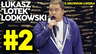 Łukasz quotLotekquot Lodkowski z archiwum Ludzika cz 2 [upl. by Sesom]