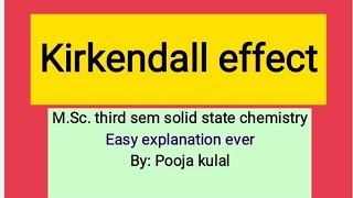 Kirkendall effect MSc solid state chemistryEasy explanation ever PS chem education [upl. by Joselow104]