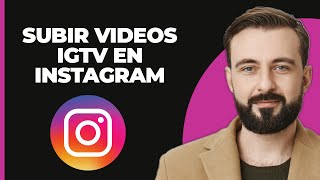 Cómo subir videos IGTV en Instagram 2024 [upl. by Anilatsyrc]