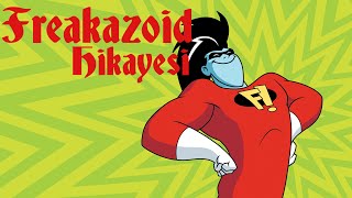 Freakazoidin Hikayesi [upl. by Williamsen]