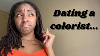 I dated a colorist  MY EXPERIENCE [upl. by Bathilda]