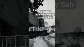 La corrida  Francis CABREL  cover by Seb [upl. by Hsu]