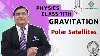 Class 11th – Polar Satellites  Gravitation  Tutorials Point [upl. by Gerdy]