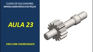 SOLIDWORKS  Eixo com engrenagem  shaft with gear solidworks [upl. by Nnylacissej]