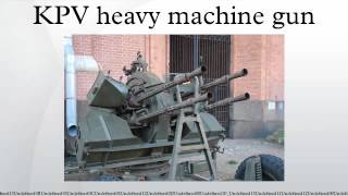 KPV heavy machine gun [upl. by Andryc]