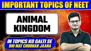 ANIMAL KINGDOM  Most Important Topics for NEET Exam [upl. by Dosia]