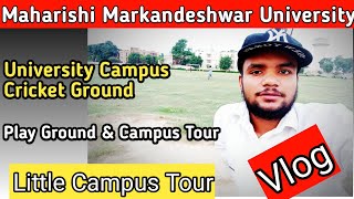 Maharishi Markandeshwar University। Cricket Ground amp Campus Tour।MMU University।MMDU।mmu mullana।mmu [upl. by Ailemrac]