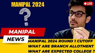 MANIPAL ROUND 1 CUTOFF 2024 EXPECTED  WHAT ARE POSSIBLE CHANGE AS PER 2024 [upl. by Yelir]