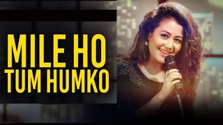 Mile Ho Tum Humko Neha KakkarTony Kakkar SongsFever [upl. by Nyvek]