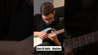 Born Of Osiris  Machine guitar cover [upl. by Gnos]