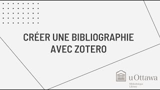 Créer une bibliographie avec Zotero [upl. by Pirbhai]