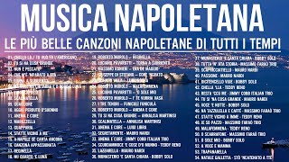 Le 100 Canzoni Napoletane Famose Nel Mondo  Musica Napoletana 2024  Canzone Napoletana del Momento [upl. by Granthem]