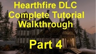 Skyrim Hearthfire Part 4 Upgrading Your House [upl. by Rourke]