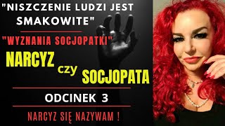 ANALIZA NAJGROŹNIEJSZY WYSOKOFUNKCJONUJĄCY SOCJOPATA vs NARCYZ  odcinek 3 [upl. by Litnahs]