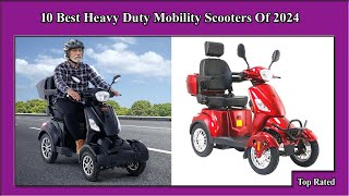 ✅ 10 Best Heavy Duty Mobility Scooters Newest Of 2024 [upl. by Rednas]