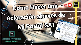 Como hacer una Aclaracion a traves de Mi Portal SAT [upl. by Nanreik]