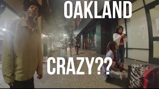 The Most NOTORIOUS City in America at NIGHT This is Oakland California [upl. by Amesari]