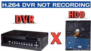 H264 DVR NOT RECORDINGCCTV HARD DISK NOT DETECTED [upl. by Zilla]