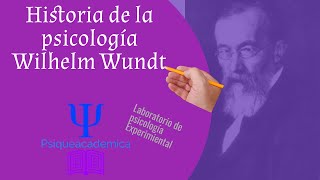 Historia de la psicologia  Wilhelm Wundt  laboratorio de psicologia  psiqueacademica [upl. by Natal649]