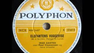 Elefantens vuggevise  Poul Clemmensen Inge Aasted 1953 [upl. by Egiaf361]