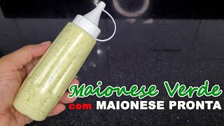 COMO FAZER MAIONESE VERDE COM MAIONESE PRONTA [upl. by Nelo288]