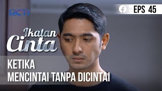 IKATAN CINTA  Ketika Mencintai Tanpa Dicintai [upl. by Nylirahs]