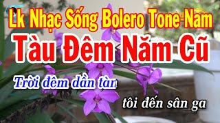 Karaoke Liên Khúc Nhạc Sống Rumba Tông Nam Mới Nhất  Tàu Đêm Năm Cũ  Đoạn Tuyệt [upl. by Cornish]