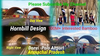 Unique Bamboo Gate at Hollongi Airport in Arunachal Pradesh Part 2 [upl. by Ojyllek]