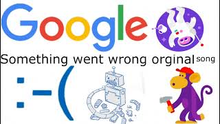 Google something went wrong song [upl. by Divadnoj]