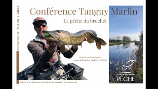 Conférence sur le Brochet de Tanguy MARLIN en Vendée [upl. by Conn451]