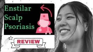 Enstilar Scalp Psoriasis  Review [upl. by Atinaujnas]