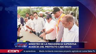 Ministro de la Presidencia supervisa avances del proyecto Cabo Rojo [upl. by Ainattirb]