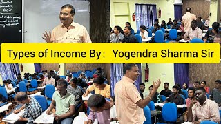 Types of Income By Yogendra Sharma Sir in Excellent IAS Academy Bhubaneswarincomeincometaxreturn [upl. by Palocz541]