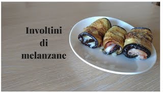 Involtini di melanzane ricetta facile e veloce [upl. by Valli37]