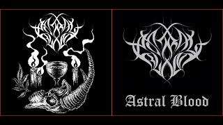 💀 Astral Blood  Astral Blood 2014 EP Full Album 💀 [upl. by Narib]