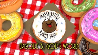 3 Massterpiece Donut Shop We Hear Gods Word [upl. by Boyce306]