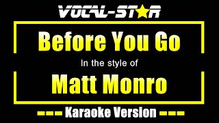 Before You Go Karaoke  Matt Monro Karaoke Version [upl. by Marchese]