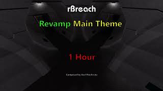 The rBreach Revamp Main Theme  Axel Nosferatu1 HOUR Perfectly Looped [upl. by Ydner]