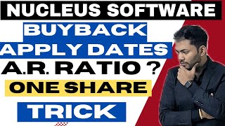 Nucleus Software Buyback Apply Dates🔥 One Share Strategy  Acceptance Ratio  Latest Buyback News [upl. by Bradan]