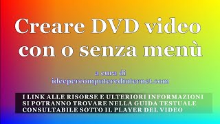 Come creare e masterizzare DVD video con e senza menù anche da ISO [upl. by Benedic]