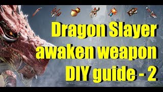 BDO Dragon Slayer Awaken Weapon DIY Guide  2 Drieghan Black Energy Residue Dailies [upl. by Leciram]