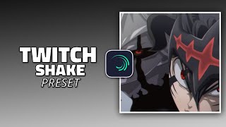 Alight Motion Twitch Shakes Preset  Alight Motion Free Preset XML [upl. by Nosnarb]