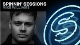 Spinnin Sessions Radio  Episode 464  Mike Williams [upl. by Ehcrop]