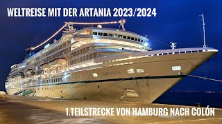 Verrückt nach Meer Kreuzfahrt Weltreise von Hamburg nach Colón mit der ARTANIA vom 23122315124 [upl. by Eceerahs]