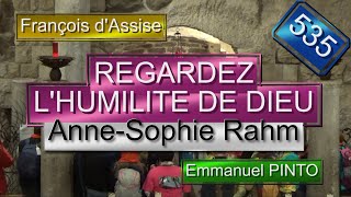 REGARDEZ LHUMILITE DE DIEU  Saint Francois dAssise  AnneSophie Rham  Les Padrés  N°535 [upl. by Martelle929]