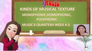 TEXTUREMONOPHONIC HOMOPHONICPOLYPHONIC MUSIC 6 QUARTER 4 WEEK 4 5 [upl. by Culver]