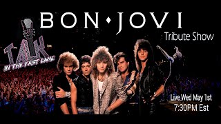 Talk In The Fast Lane  Live Bon Jovi Tribute Show [upl. by Sillert]