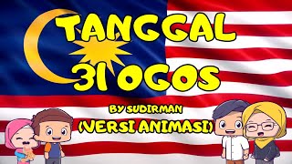 TANGGAL 31 OGOS Animasi Dan Lirik  Lagu Kemerdekaan Patriotik  by Little Luth Animation [upl. by Alegnad]